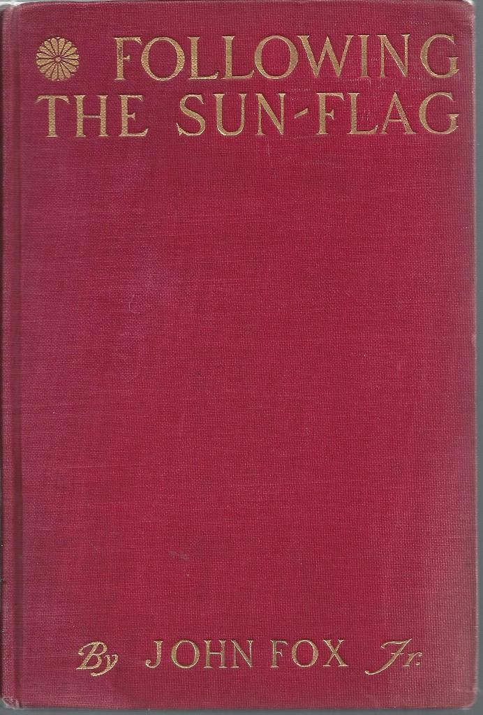 Following The Sun-Flag A Vain Pursuit through Manchuria, Fox, John Jr. Following The Sun-Flag A Vain Pursuit through Manchuria, Fox, John Jr.
