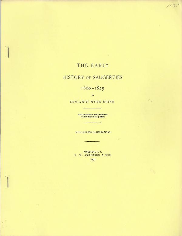 The Early History Of Saugerties, 1660-1825, Brink, Benjamin Myer The Early History Of Saugerties, 1660-1825, Brink, Benjamin Myer