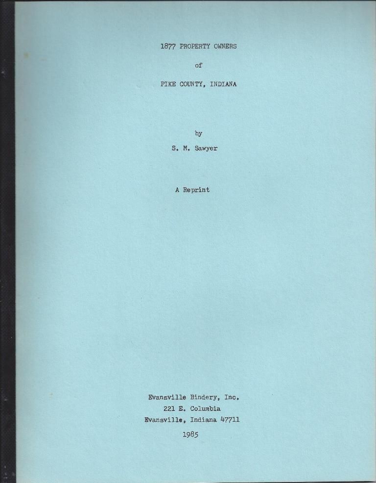 1877 Property Owners Of Pike County, Indiana, Sawyer, S. M 1877 Property Owners Of Pike County, Indiana, Sawyer, S. M