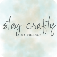 Stay Crafty My Friends