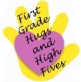 Firstgrade Hugs and High Fives