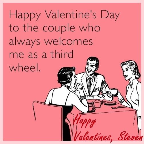 photo happy-valentines-day-couple-single-third-wheel-funny-ecard-f0z_zps3ywc300w.jpg